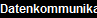 Datenkommunikation